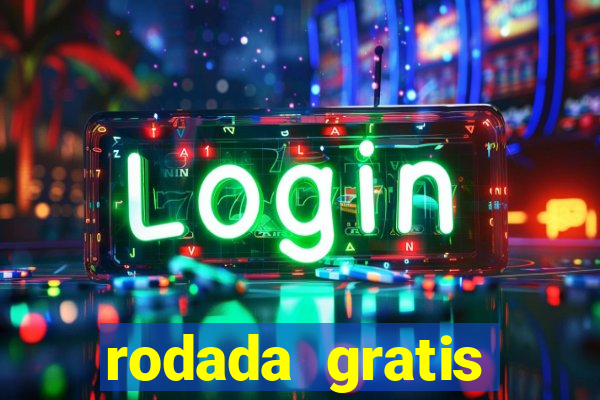 rodada gratis estrela bet